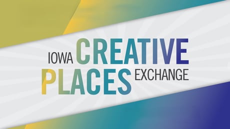 Iowa Creative Places Exchange